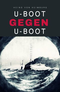 U-Boot gegen U-Boot (eBook, ePUB) - Heimburg, Heino von