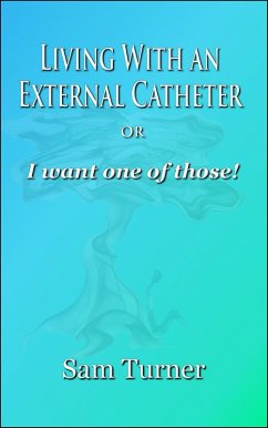 Living With an External Catheter or 