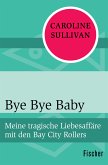 Bye Bye Baby (eBook, ePUB)