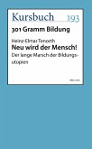 Neu wird der Mensch! (eBook, ePUB)