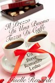 Il Prezzo Di Una Buona Tazza Di Caffe: Un Breve Romanzo Lesbo (eBook, ePUB)