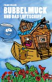 Bubbelmuck und das Luftschiff (eBook, ePUB)