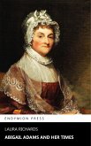 Abigail Adams and Her Times (eBook, ePUB)