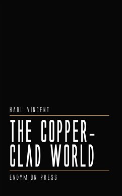 The Copper-Clad World (eBook, ePUB) - Vincent, Harl