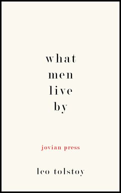 What Men Live By (eBook, ePUB) - Tolstoy, Leo