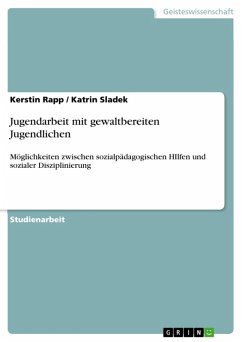 Jugendarbeit mit gewaltbereiten Jugendlichen (eBook, ePUB) - Rapp, Kerstin; Sladek, Katrin