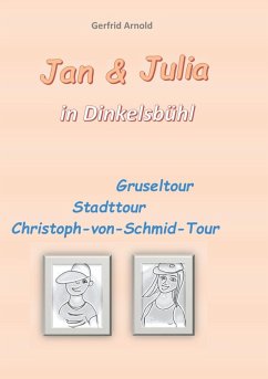 Jan & Julia in Dinkelsbühl (eBook, ePUB) - Arnold, Gerfrid