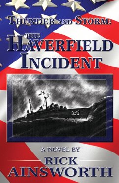 Thunder and Storm: The Haverfield Incident (eBook, ePUB) - Ainsworth, Rick