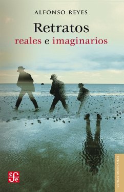 Retratos reales e imaginarios (eBook, ePUB) - Reyes, Alfonso
