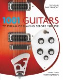 1001 Guitars to Dream of Playing Before You Die (eBook, ePUB)
