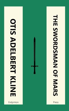 The Swordsman of Mars (eBook, ePUB) - Kline, Otis Adelbert