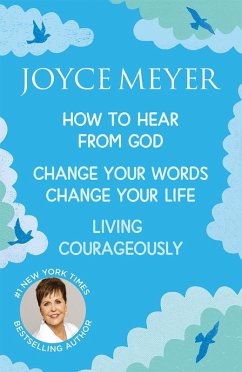 Joyce Meyer: How to Hear from God, Change Your Words Change Your Life, Living Courageously (eBook, ePUB) - Meyer, Joyce