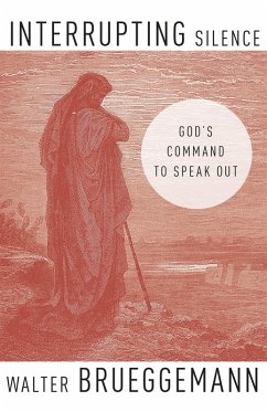 Interrupting Silence (eBook, ePUB) - Brueggemann, Walter