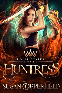 Huntress: A Royal States Novel (eBook, ePUB) - Copperfield, Susan