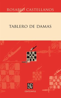 Tablero de damas (eBook, ePUB) - Castellanos, Rosario