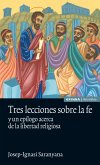 Tres lecciones sobre la fe (eBook, ePUB)