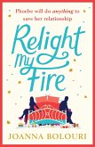 Relight My Fire (eBook, ePUB) Relight My Fire (eBook, ePUB)