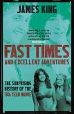 Fast Times and Excellent Adventures (eBook, ePUB)