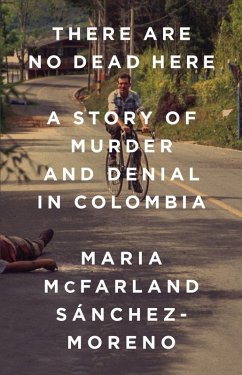There Are No Dead Here (eBook, ePUB) - McFarland Sánchez-Moreno, Maria