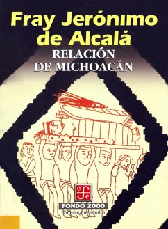 Relación de Michoacán (eBook, ePUB) - Alcalá, fray Jerónimo de