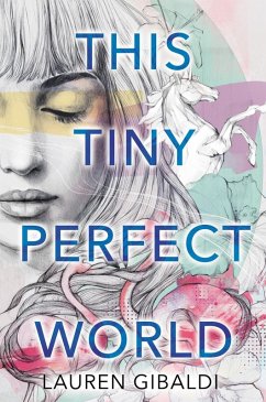 This Tiny Perfect World (eBook, ePUB) - Gibaldi, Lauren