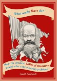 What Would Marx Do? (eBook, ePUB) What Would Marx Do? (eBook, ePUB)