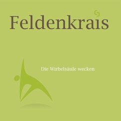 Feldenkrais - Die Wirbelsäule wecken (MP3-Download) - Schüßler, Christl