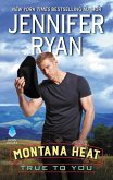 Montana Heat: True to You (eBook, ePUB)