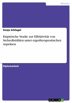 Empirische Studie zur Effektivität von Stehrollstühlen unter ergotherapeutischen Aspekten (eBook, ePUB) - Schlegel, Sonja