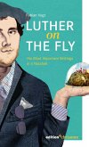 Luther on the Fly (eBook, PDF)