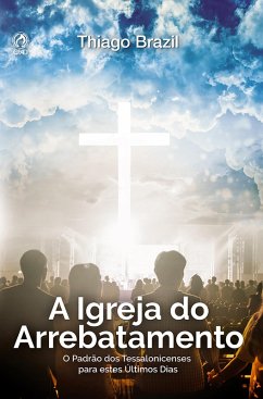 Cover A Igreja do Arrebatamento (eBook, ePUB)