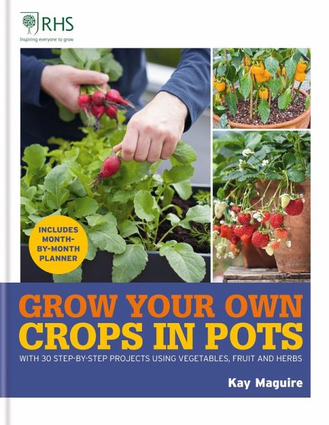 RHS Grow Your Own: Crops in Pots (eBook, ePUB) RHS Grow Your Own: Crops in Pots (eBook, ePUB)