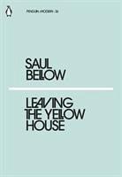 Leaving the Yellow House - Bellow, Saul