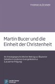 Martin Bucer und die Einheit der Christenheit (eBook, PDF)
