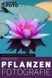 Kreative Pflanzenfotografie (eBook,... - Bild 1