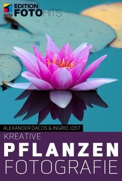 Kreative Pflanzenfotografie (eBook, ePUB) - Dacos, Alexander