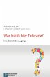 Was heißt hier Toleranz? (eBook, PDF) - Bild 1