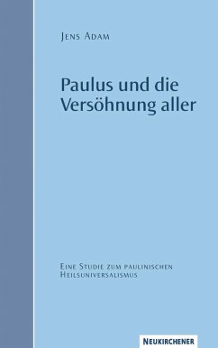 Paulus und die Versöhnung aller (eBook, PDF) - Adam, Jens; Adam, Jens