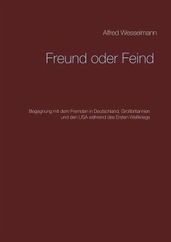 Freund oder Feind (eBook, ePUB) - Wesselmann, Alfred