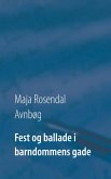 Fest og ballade i barndommens gade (eBook, ePUB)