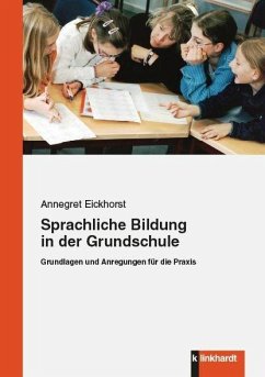 Sprachliche Bildung in der Grundschule (eBook, PDF) - Eickhorst, Annegret