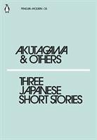 Three Japanese Short Stories - Uno, Chiyo; Nagai, Kafu; Akutagawa, Ryunosuke
