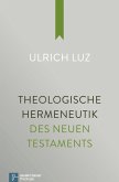 Theologische Hermeneutik des Neuen Testaments (eBook, PDF)