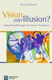 Vision oder Illusion? (eBook, PDF)