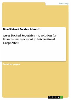 Asset Backed Securities - A solution for financial management in International Corporates? (eBook, ePUB)