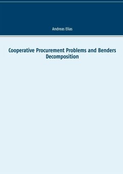 Cooperative Procurement Problems and Benders Decomposition (eBook, PDF) Cooperative Procurement Problems and Benders Decomposition (eBook, PDF)