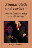 Einmal Hölle und zurück - Mein langer Weg zur Domina - 5 (eBook, ePUB)