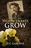 Where the Yellow Violets Grow (eBook, ePUB)