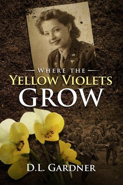Where the Yellow Violets Grow (eBook, ePUB) - Gardner, D. L.