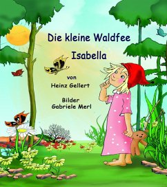 Die kleine Waldfee Isabella (eBook, ePUB) - Gellert, Heinz